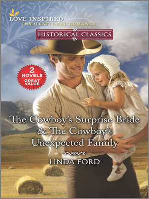 cover image of The Cowboy's Surprise Bride/The Cowboy's Unexpected Family
